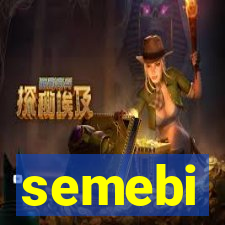 semebi