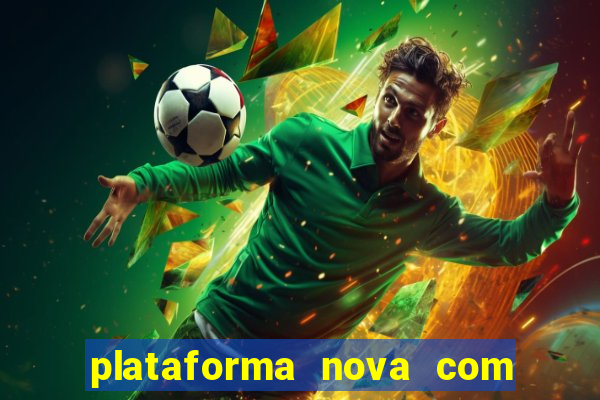 plataforma nova com bonus no cadastro