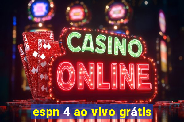 espn 4 ao vivo grátis