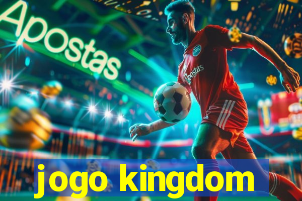 jogo kingdom