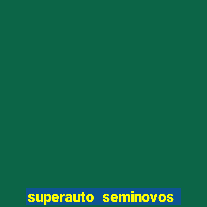 superauto seminovos porto alegre