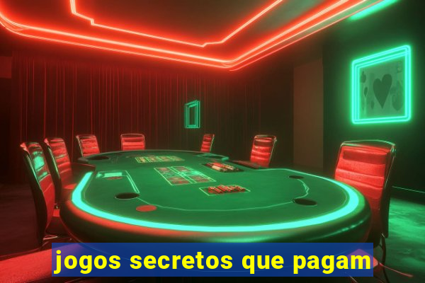 jogos secretos que pagam