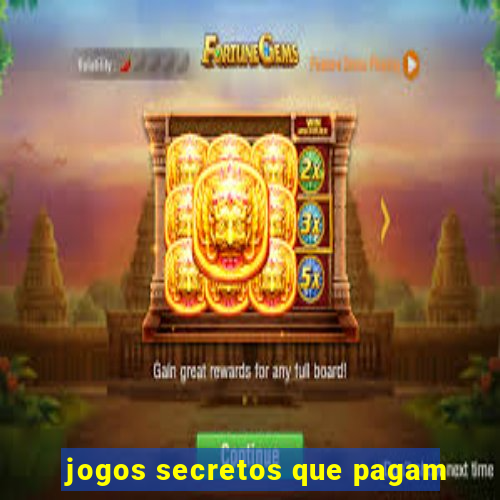 jogos secretos que pagam