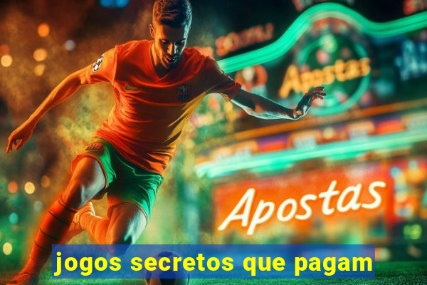 jogos secretos que pagam