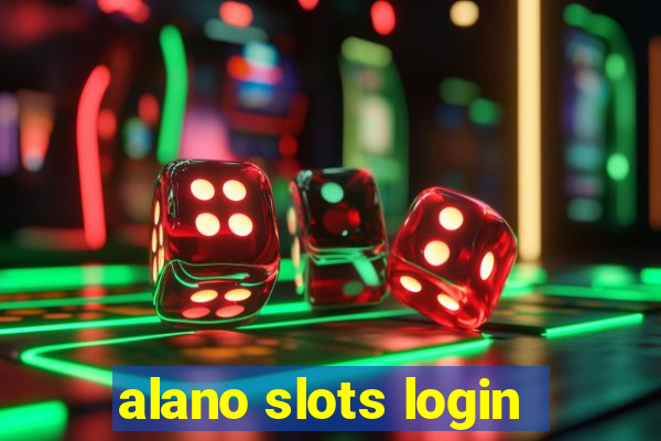 alano slots login