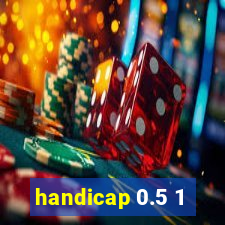 handicap 0.5 1