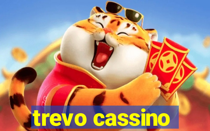 trevo cassino