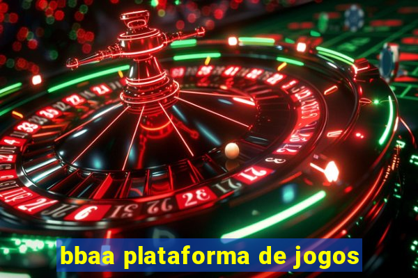 bbaa plataforma de jogos