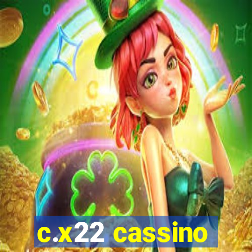 c.x22 cassino