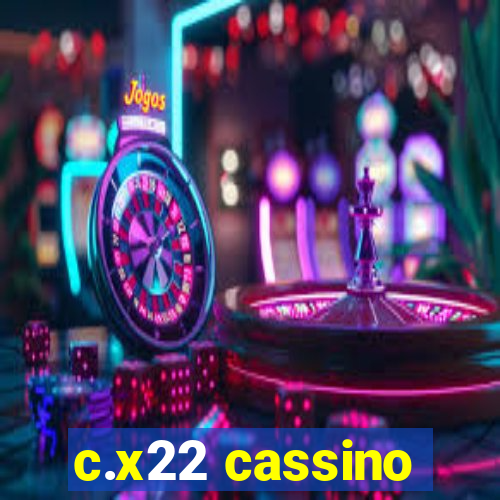 c.x22 cassino