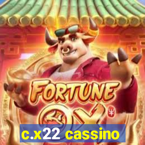 c.x22 cassino