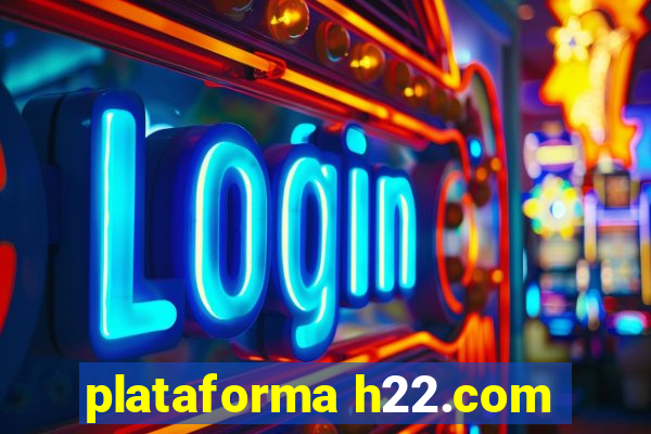 plataforma h22.com