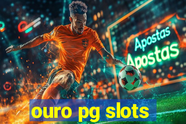 ouro pg slots