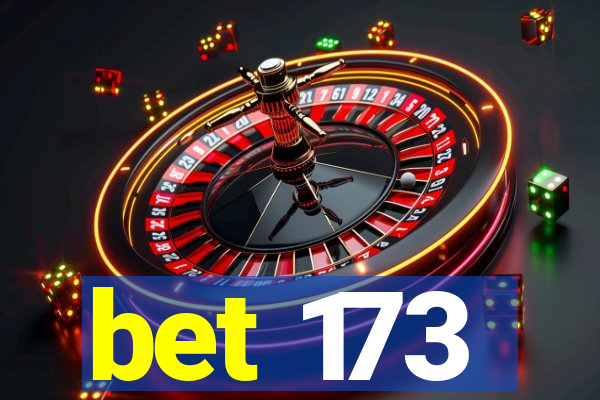 bet 173