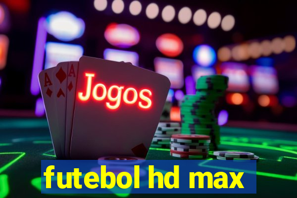 futebol hd max