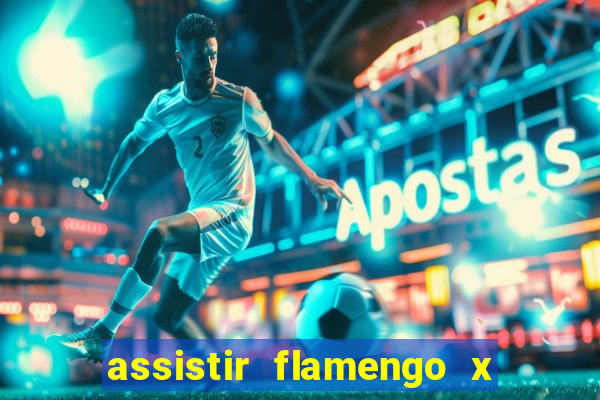 assistir flamengo x fortaleza ao vivo online multicanais