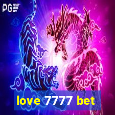 love 7777 bet