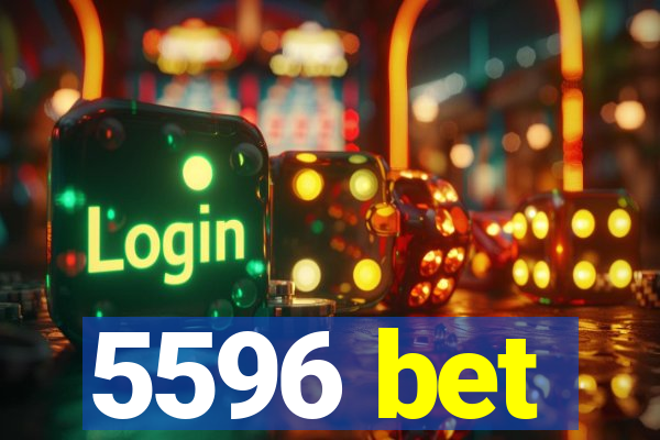 5596 bet