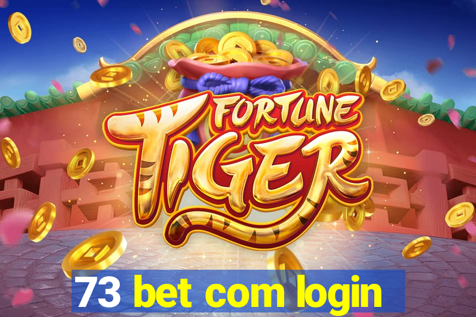 73 bet com login