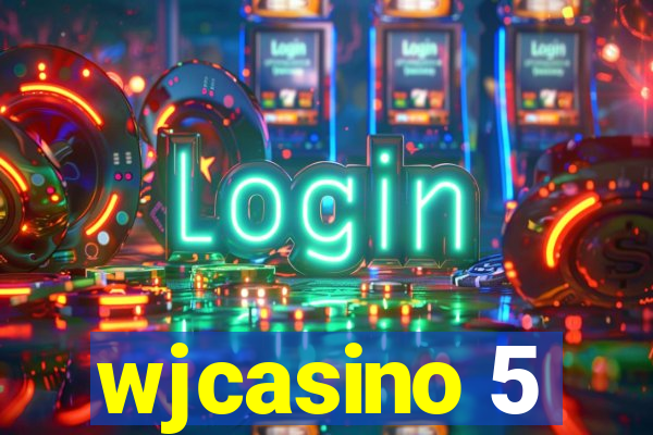 wjcasino 5