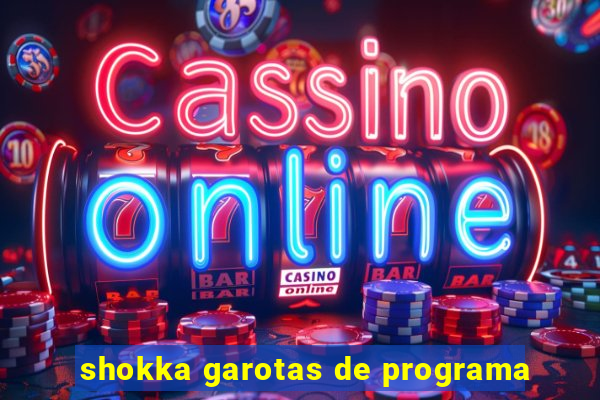 shokka garotas de programa