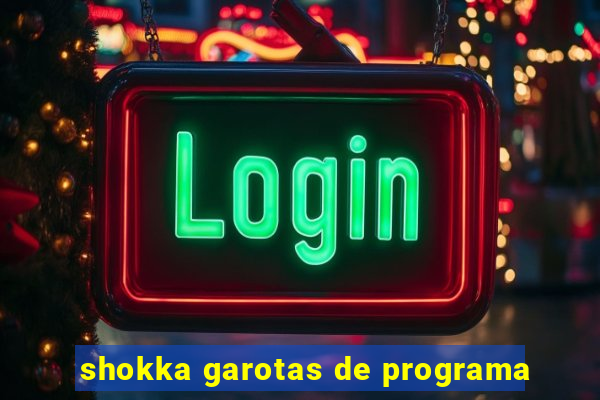 shokka garotas de programa