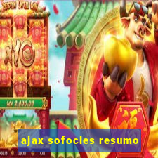 ajax sofocles resumo