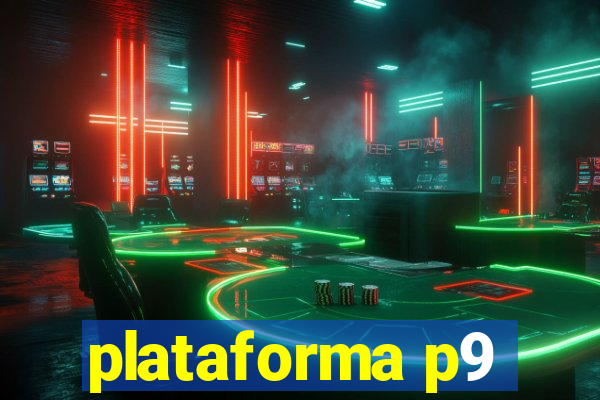 plataforma p9