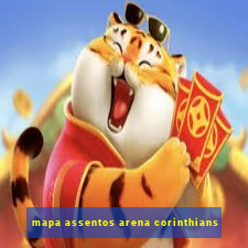 mapa assentos arena corinthians