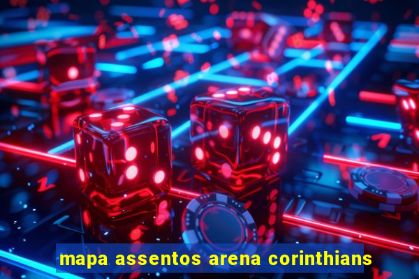 mapa assentos arena corinthians