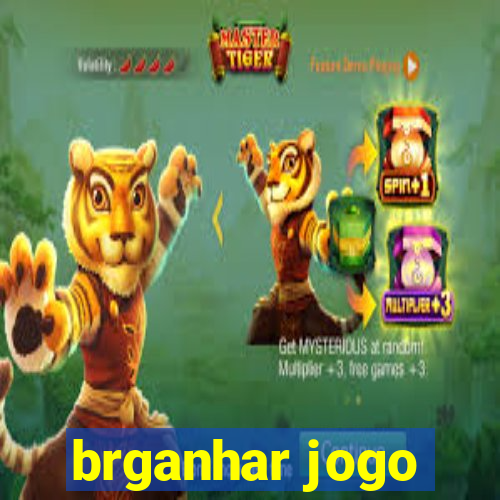 brganhar jogo