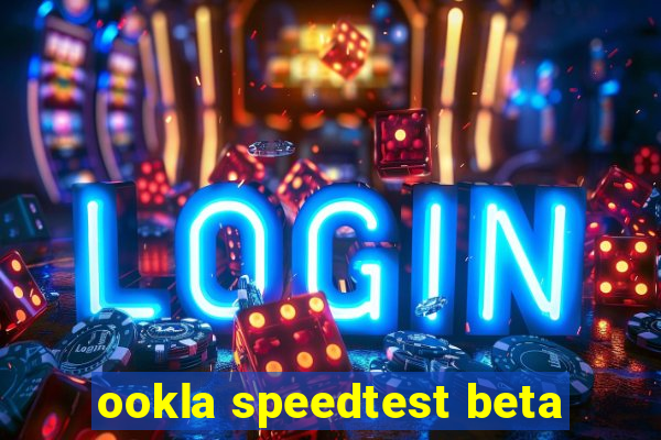 ookla speedtest beta