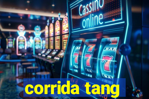 corrida tang