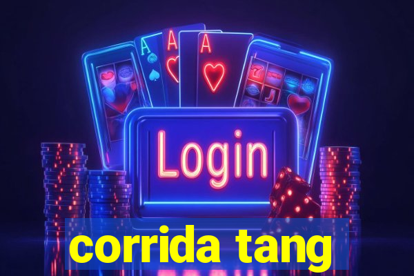 corrida tang