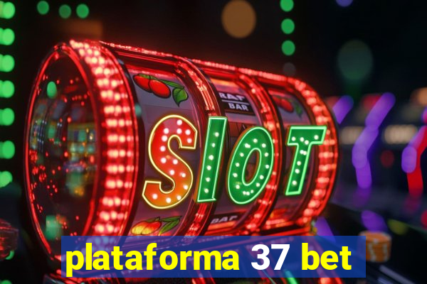 plataforma 37 bet