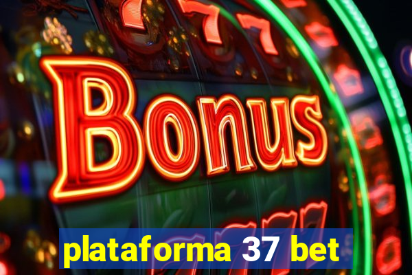 plataforma 37 bet