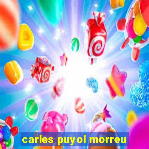 carles puyol morreu