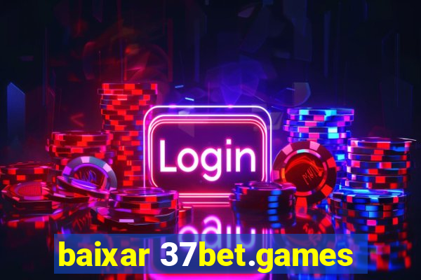 baixar 37bet.games