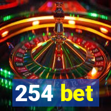 254 bet