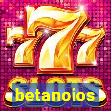 betanoios