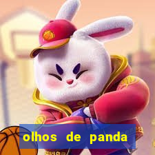 olhos de panda trauma olhos de panda significado