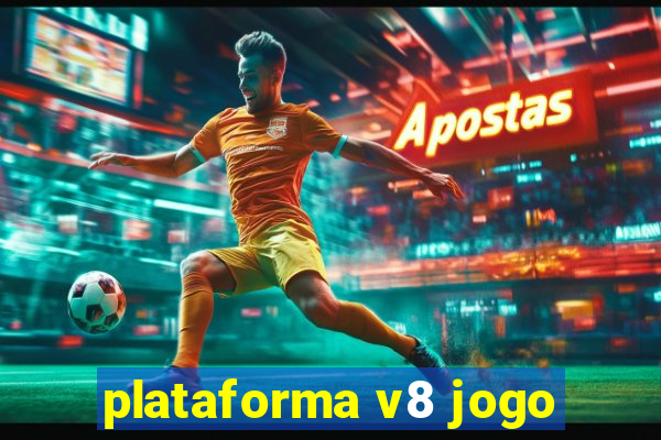 plataforma v8 jogo