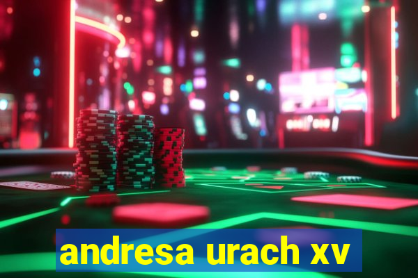 andresa urach xv