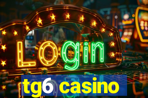 tg6 casino