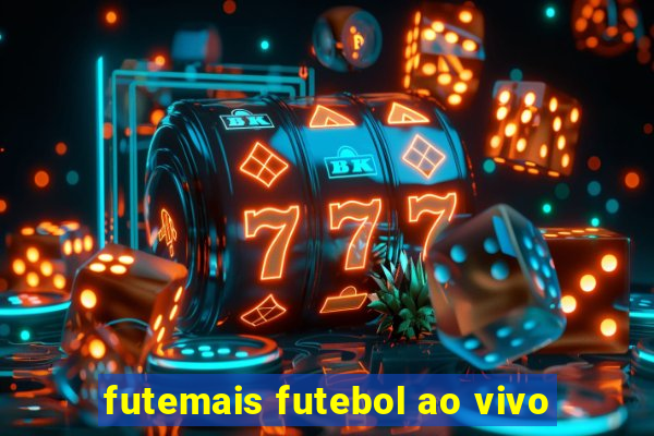 futemais futebol ao vivo