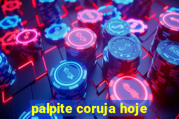 palpite coruja hoje