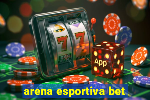 arena esportiva bet