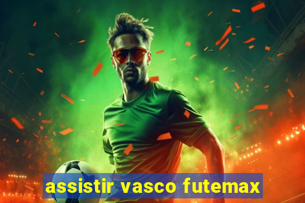 assistir vasco futemax