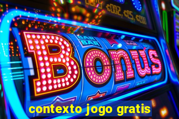 contexto jogo gratis