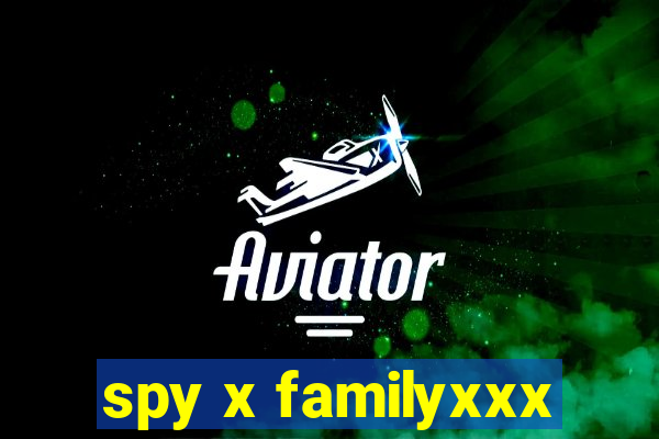 spy x familyxxx